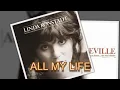 All My Life -  Linda Ronstadt and Aaron Neville