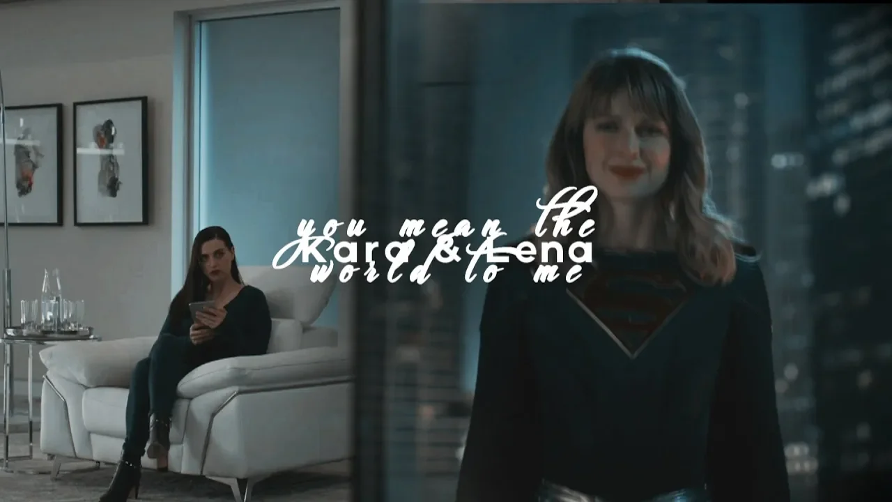 Kara & Lena | you mean the world to me (+5x03)