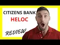 Citizens Bank HELOC Review Pros and Cons