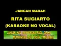 JANGAN MARAH - RITA SUGIARTO (KARAOKE NO VOCAL)