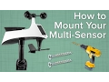How To Mount Your Multi-Sensor