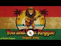 Lagu Slow Reggae Vibes 2026 - You and Your Reggae