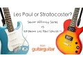 Buying Your First Guitar - Les Paul or Stratocaster