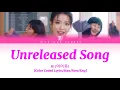 Download Lagu IU (아이유) Unreleased Song 2020 Lyrics (Color Coded Lyrics Han/Rom/Eng/가사)