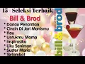 Download Lagu Bill \u0026 Brod - Danau Penantian - Kau - Cincin Di Jari Manismu - Untuk Mama - Inspirasiku