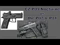 CZ P09 Nocturne - Showdown with the P07 and P01 Who Wins
