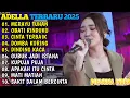 Download Lagu OM ADELLA TERBARU 2025🎵MERAYU TUHAN - OBATI RINDUKU - CINTAMU TERBAIK - DOMBA KURING - DINDING KACA