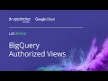 Using Authorized Views in BigQuery for read-only access
