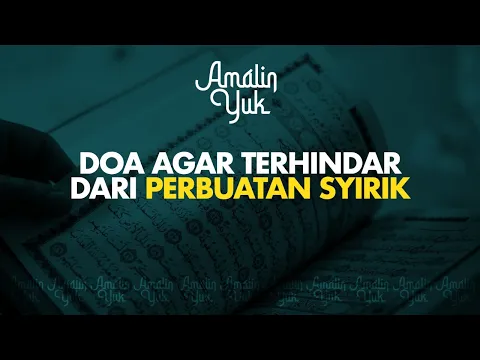 Baca Doa Ini Agar Terhindar Dari Perbuatan Syirik | religiOne