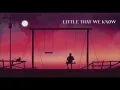 Little That We Know ft. Lukman of Here Comes July (audio)