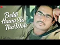 Download Lagu Behti Hawa Sa Tha Woh – 3 Idiots | Slowed + Reverb | Lofi Love