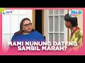 WADUH!!! Mami Nunung Dateng Sambil Marah Ada Apa? - MANDA CURHAT | EPS 31 Part 1