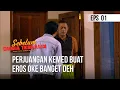 SEBELUM DUNIA TERBALIK - Perjuangan Kemed Buat Eros Oke Banget deh  | Eps 02
