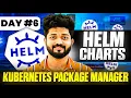 Day6-Complete Helm Chart Tutorial From Beginner to Expert Guide in 20 minutes Kubernetes Free Series