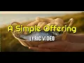 A SIMPLE OFFERING