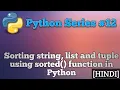 Sorting string list and tuple using sorted function in python python series-12