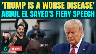 LIVE: 'Trump Is The Worse Symptom' Abdul El-Sayed Fires Back at Trump After 'Crazy' Attack