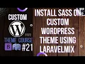 Custom WordPress Theme Development 2022 - How to add Sass to your custom wordpress theme
