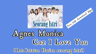 agnes monica coz i love you ost buku harian seorang istri free link download mp3