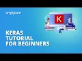 Keras Tutorial For Beginners Learn Keras From Scratch Keras For Deep Learning Simplilearn