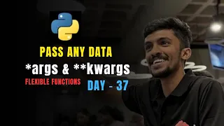 Master args and kwargs in Python Python Mastery Course Day 37