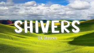 Shivers - Ed Sheeran [Lyrics/Vietsub]