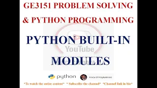 BUILT IN MODULES IN PYTHON GE3151 PROBLEM SOLVING AND PYTHON PROGRAMMING NOTES