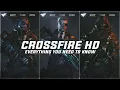 Download Lagu CROSSFIRE HD : EVERYTHING YOU NEED TO KNOW