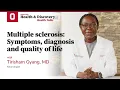 Multiple sclerosis Symptoms diagnosis and quality of life Ohio State Medical Center