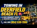 TOWING IN DEERFIELD BEACH FL 24 HOUR EMERGENCY TOWING ROADSIDE ASSISTANCE NEAR YOU CALL NOW 954