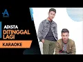 Download Lagu Adista feat Wanna Ali - Ditinggal Lagi (KARAOKE VERSION)