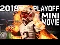 2018 Playoffs Mini-Movie From the Bears Near Miss to the Patriots Super Bowl Victory