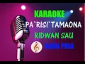 Download Lagu Karaoke Pa`risi tamaona ridwan sau|nada pria