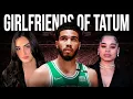 Inside the Lives of Jayson Tatum s Beautiful Partners