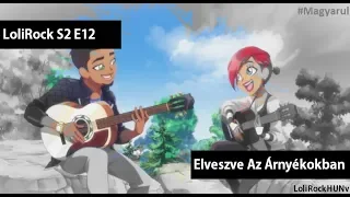lolirock 2 vad 12 r sz part1 2 magyar felirattal 