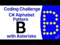C star pattern Asterisks pattern Alphabet Pattern Print B