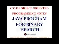 JAVA PROGRAM TO IMPLEMENT BINARY SEARCH CS3391 OBJECT ORIENTED PROGRAMMING NOTES 2021 REGULATION