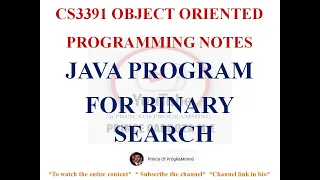JAVA PROGRAM TO IMPLEMENT BINARY SEARCH CS3391 OBJECT ORIENTED PROGRAMMING NOTES 2021 REGULATION