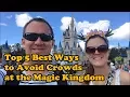 Top 5 Ways to Avoid Crowds at the Magic Kingdom Walt Disney World