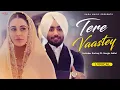 Download Lagu Tere Vaaste Ve Sajna - Satinder Sartaaj | Nargis Fakhri | Punjabi New Song 2023 @sagahits