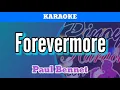 Lagu Forevermore by Paul Bennet (Karaoke)