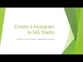 4 Create a Histogram in SAS Studio