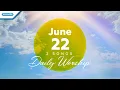 Download Lagu June 22 • Yesus Hanya Sejauh Doa - Be With You // Daily Worship