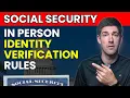 Who Needs In Person Identity Verification - And Who Does NOT