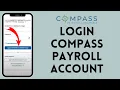 Compass Payroll Login 2024 How To Login Compass Payroll Full Tutorial