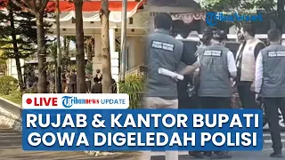 🔴LIVE: Polisi Geledah Rujab dan Kantor Bupati Gowa Husniah Talenrang, Ada Dugaan Kasus Korupsi