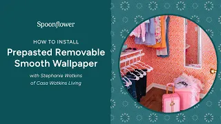 How to Install Spoonflower s Pre-Pasted Wallpaper