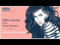 Download Lagu Offer Nissim Feat. Maya Simantov - If You Only Knew