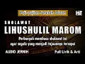 Download Lagu Sholawat LIHUSULIL MAROM || Cocok juga dilantunkan untuk puji-pujian setelah adzan