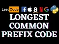 Longest Common Prefix Leetcode Python Solution Python